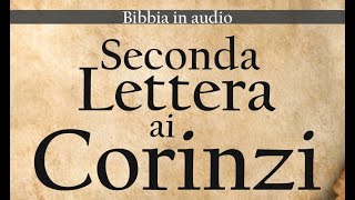 47  2 Corinzi BIBBIA ITALIANA IN AUDIO [upl. by Anirehtak]