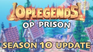 OPLEGENDS new Season 10 MAP UPDATE  OP PRISONS UPDATE [upl. by Nosna]