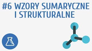 Wzory sumaryczne i strukturalne 6  Tworzenie związków chemicznych [upl. by Ettenil]