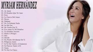 Myriam Hernández 25 Grandes Exitos Sus Mejores Canciones [upl. by Boswall]