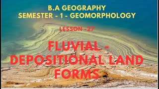 27 FLUVIAL DEPOSITIONAL LAND FORMS [upl. by Deraj28]