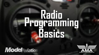 Radio Programming Basics  Model Aviation [upl. by Forkey]