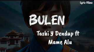 BULENTashi Yaso X Mame Alu Lyrical Video Bhutanese Lyrics 2024songs latestbhutanesesong [upl. by Hceicjow]