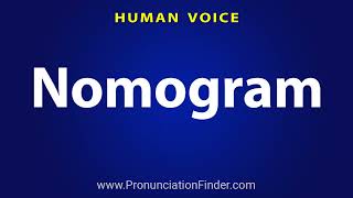 How To Pronounce Nomogram [upl. by Conard]