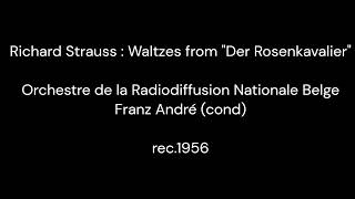 RStrauss  Waltzes fromquotDer RosenkavalierquotFAndré amp Orchestre de la Radiodiffusion Nationale Belge [upl. by Aesoh426]