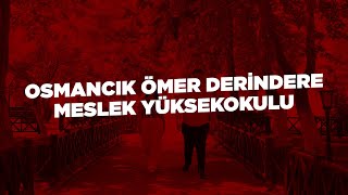 Hitit Üniversitesi Osmancık Ömer Derindere Meslek Yüksekokulu  İlk Adımı Sen At [upl. by Aidyn736]