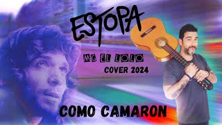 Estopa  quotCOMO CAMARONquot Cover 2024 [upl. by Chambers]