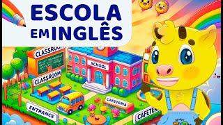 INGLÊS INFANTIL  PARTES DA ESCOLA EM INGLÊS  APRENDER INGLÊS [upl. by Ahsieken]