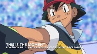 This is the Moment  Pokémon DP Sinnoh League Victors Music Recreation [upl. by Roti910]