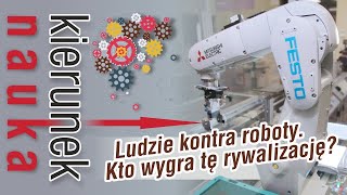 KIERUNEK → NAUKA  4  Ludzie kontra roboty Kto wygra tę rywalizację [upl. by Eniledgam]