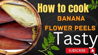 how to cook banana flower peels TASTYකෙසෙල්මුව අමුතුවිදිහකට😍 naturecookingvlogssrilankaviral cooking [upl. by Arytas]