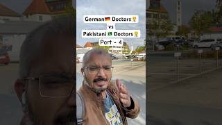 German 🇩🇪 Doctors 👨‍⚕️ vs Pakistani 🇵🇰 Doctors 👨‍⚕️  Part  4 [upl. by Clair]