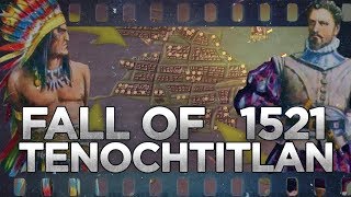 Fall of Tenochtitlan 1521  SpanishAztec War DOCUMENTARY [upl. by Flori]