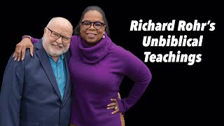 Why Richard Rohr’s Teachings are Unbiblical [upl. by Castro399]