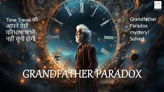 Time Travel and Grandfather Paradox  timetravel grandfatherparadox universe astronomy [upl. by Eentruok850]