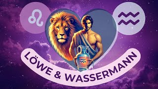 Kompatibilitätscheck Löwe und Wassermann ♒️❤️♌️ Liebe Sex Freundschaft und mehr [upl. by Kinnon]