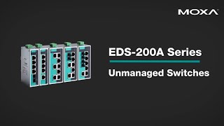 Reliable Unmanaged Switches That Fit in Your Cabinet EDS200A Series  Moxa [upl. by Idonah244]