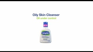 Cetaphil® Oily Skin Cleanser  Cetaphil Malaysia [upl. by Harshman]