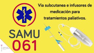 Vía subcutanea e infusores de medicación para cuidados paliativos [upl. by Martinelli]