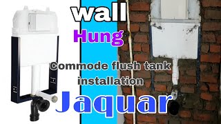 Wall hung commode flush tank installation Jaquar wall hung commode Half Frame [upl. by Natalina]