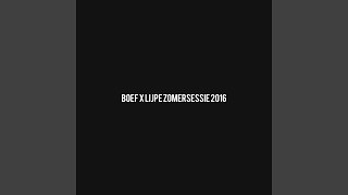 Boef x Lijpe zomersessie 2016 [upl. by Asiul877]