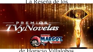 Los Premios TVyNovelas 2017 la Reseña de Horacio Villalobos [upl. by Neitsirk]