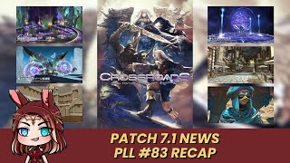 FFXIV PLL 83 Recap  Patch 71 UPDATES [upl. by Mikkel]