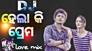 Hela ki prema dj  Love mix  Sailendra  Human sagar Asima Panda  Odia new djremix  Rajo Special [upl. by Harvison]