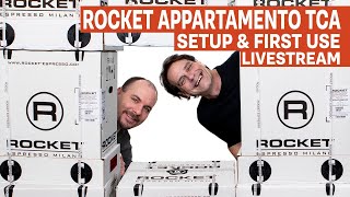 Rocket Appartamento TCA  Unboxing Startup amp First Use Livestream [upl. by Inaboy]