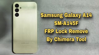 Samsung A14 FRP Bypass By Chimera Tool Easy Method Android 13 U4 2024 [upl. by Whitcher]