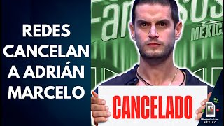 8 ocasiones en las que de ADRIÁN MARCELO fue cancelado dentro y fuera de La Casa de los Famosos [upl. by Anelat]