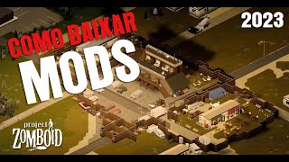 COMO BAIXAR MODS E MAPAS PROJECT ZOMBOID ATUALIZADO 2023 [upl. by Nilyahs]