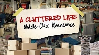 A CLUTTERED LIFE MiddleClass Abundance [upl. by Edny]