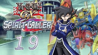 YuGiOh GX Spirit Caller Part 19 The Duel Exam [upl. by Eicnarf]