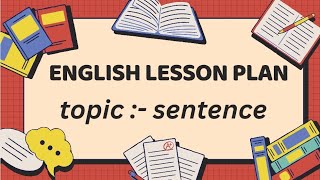 English lesson plan  topic sentence class 678th  lesson plan lessonplan englishlessonplan [upl. by Sefton]