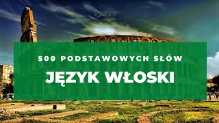 Język włoski  500 podstawowych słów Język włoski samodzielnie [upl. by Endres]