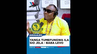 YANGA TUMEFUNGWA ILA SIO JELA  BABA LEVO [upl. by Helli]