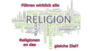 Führen wirklich alle Religionen an das gleiche Ziel  Dr Roger Liebi [upl. by Thinia]