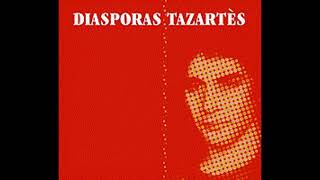 Ghédalia Tazartès – Diasporas  Tazartès [upl. by Nary521]