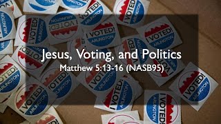 Jesus Voting and Politics [upl. by Aer]