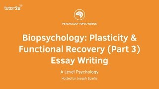 Revision Webinar Biopsychology – Plasticity amp Functional Recovery Part 3 Essay Writing [upl. by Llerrod199]