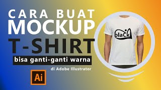 Cara mudah buat mockup kaos atau tshirt di Adobe Illustrattor [upl. by Lina]