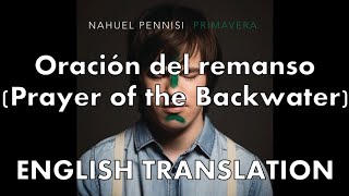 Nahuel Pennisi – Oración del remanso  LetraLyrics  English translation [upl. by Ahtikal]