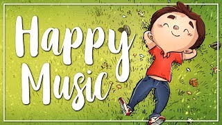 Happy Background Music for Videos I Uplifting amp Cheerful I No Copyright Music [upl. by Ratep]