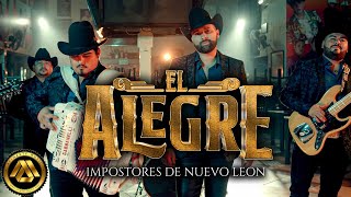 Impostores de Nuevo Leon  El Alegre Video Oficial [upl. by Launamme887]