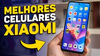 TOP 5 Melhores CELULARES XIAOMI Custo Beneficio em 2024 120Hz Amoled e NFC [upl. by Eenahc]