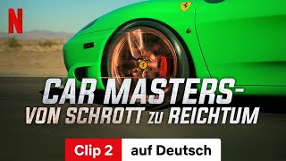 Car Masters – Von Schrott zu Reichtum Staffel 4 Clip 2  Trailer auf Deutsch  Netflix [upl. by Nasar]