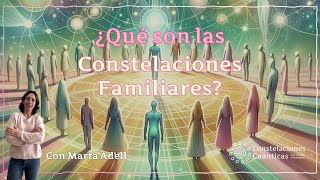 Constelaciones Cuánticas 🌟 Constelaciones Familiares ¿Qué son y para qué sirven [upl. by Iatnohs]