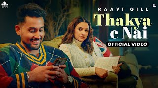 Thakya Ni Official Video Raavi Gill  Gur Sidhu  Preet Aujla  New Punjabi Song 2024 [upl. by Lotsyrc]