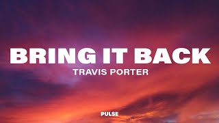 Travis Porter  Bring It Back Lyrics [upl. by Madigan719]